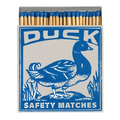 LUXURY MATCHES. Duck EDITION.